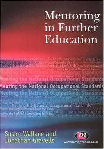 Mentoring in Further Education: Meeting the National Occupational Standards (Further Education S.)