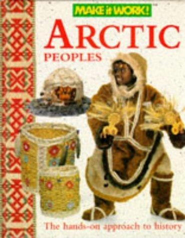Arctic Peoples (Make It Work! History)
