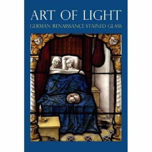 Art of Light: German Renaissance Stained Glass (National Gallery Publications)