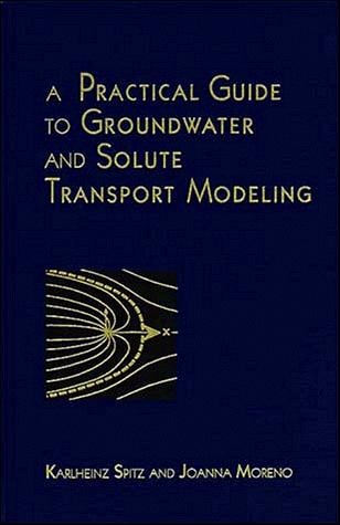practical guide to groundwater and solute transport modeling
