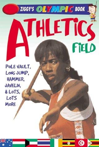 Athletics: Field: (Sold in Packs of 10, ISBN for Single Copy) (Ziggy's Pocket Olympic Books)