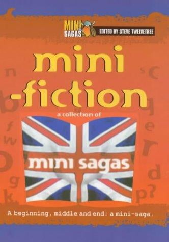 Mini Fiction: A Collection of Mini Sagas