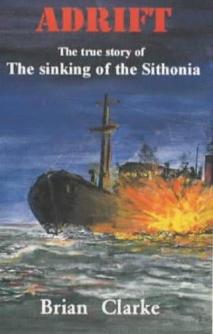 Adrift: The True Story of the Sinking of the Sithonia