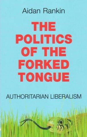 The Politics of the Forked Tongue