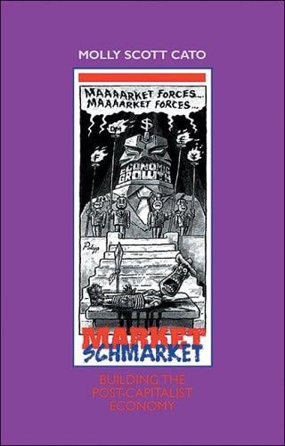 Market, Schmarket: Building the Post-Capitalist Economy