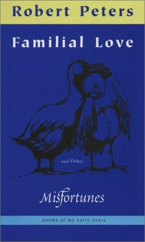 Familial Love and Other Misfortunes