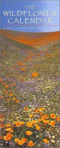The Wildflower Calendar: a 2002 Gladstone Production