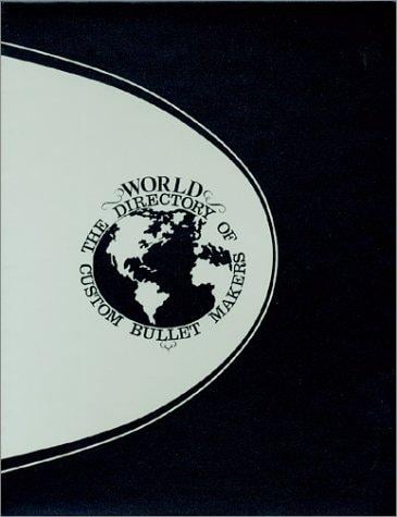 World Directory of Custom Bullet Makers