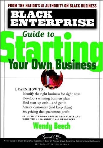 The Black enterprise guide to starting your own business