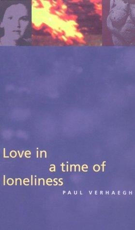 Love in a Time of Loneliness: Three Essays on Drives and Desires