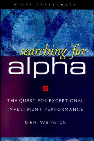 Searching for Alpha: The Quest for Exceptional Investment Performance