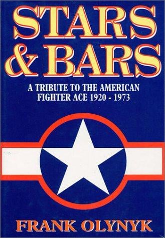 Stars and Bars: A Tribute to the American Fighter Ace 1920-1973