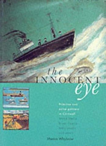 The Innocent Eye: Primitive & Naive Artists in Cornwall: Alfred