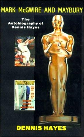 Mark McGuire and Maybury: The Autobiography of Dennis Hayes