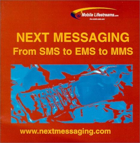 Next Messaging: From SMS to EMS to MMS