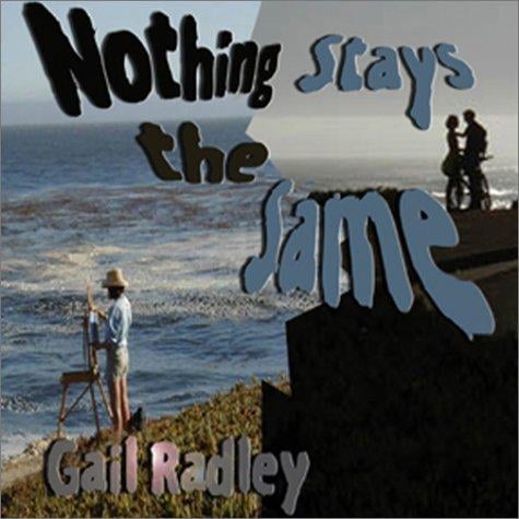 Nothing Stays The Same