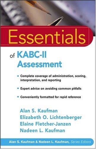 Essentials of KABC-II Assessment (Essentials of Psychological Assessment Series)