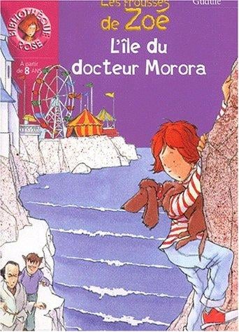 L'Ile du docteur Morora: Les Frousses de Zoé