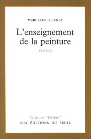 L'Enseignement de la peinture: Les Problèmes de l'avant-garde - Matisse, Mondrian, Kandinski, Klee, etc...