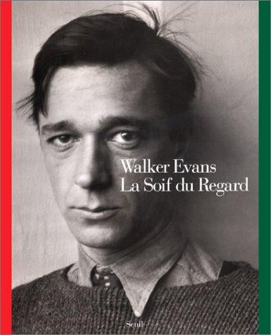 Walker Evans: la soif du regard