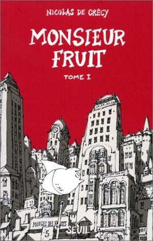 Monsieur Fruit, tome 1