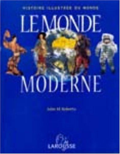 Histoire illustrée du Monde, volume 2: Le Monde moderne