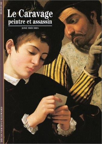 Le Caravage: Peintre et assassin