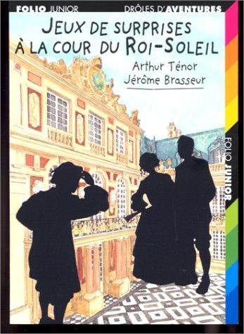 Jeux de surprise à la cour du Roi Soleil