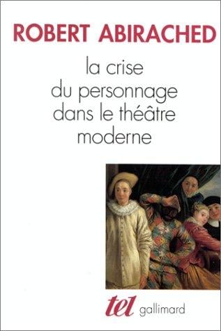 La crise du personnage dans le théâtre moderne
