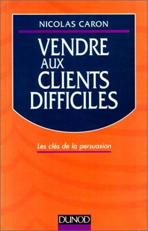 Vendre aux clients difficiles
