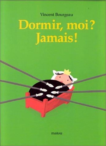 Dormir, moi? jamais!