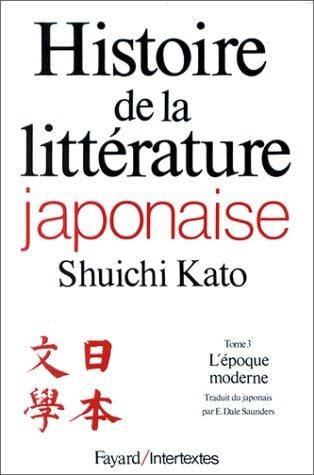 Histoire de la littérature japonaise, tome 3: L'Epoque moderne