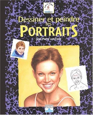 Dessiner et Peindre les portraits
