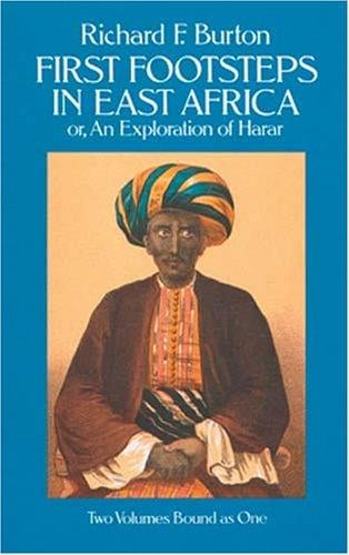 First footsteps in East Africa, or, An exploration of Harar