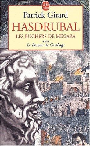 Le Roman de Carthage, tome 3: Hasdrubal, les bûchers de Megara