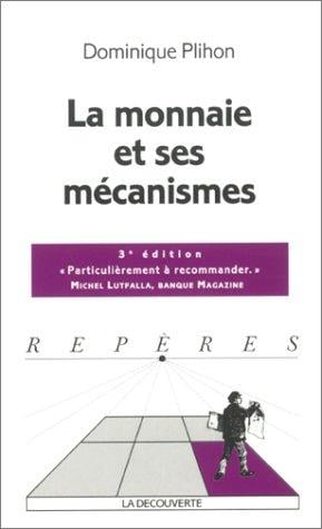 La monnaie et ses mécanismes