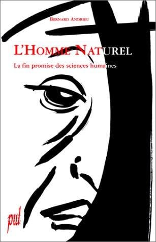 L'Homme naturel. La fin promise des sciences humaines