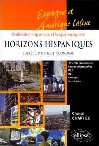 Horizons hispaniques: Société, politique, économie