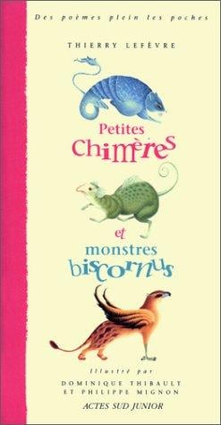 Petites Chimères et monstres biscornus