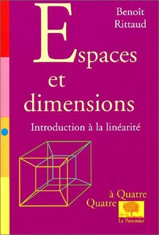 Espaces et dimensions: Introduction à la linéarité