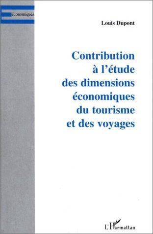 Contribution à l'étude des dimensions économiques du tourisme et des voyages