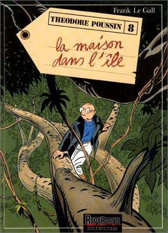 Théodore Poussin, tome 8: La Maison dans l'île