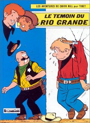 Chick Bill, tome 40: Le Témoin du Rio Grande