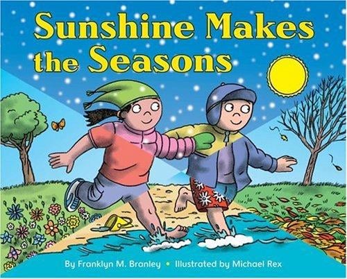 Sunshine Makes the Seasons (reillustrated) (Let's-Read-and-Find-Out Science 2)