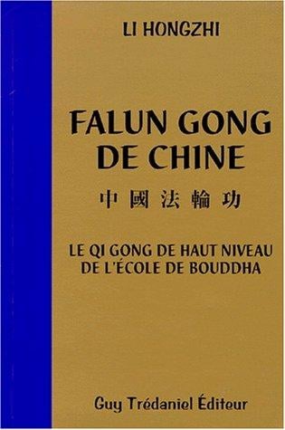 Falun Gong de Chine: Le qi gong de haut niveau de l'école de Bouddha