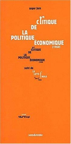 Critique de la politique économique, suivi de "La Lutte finale"