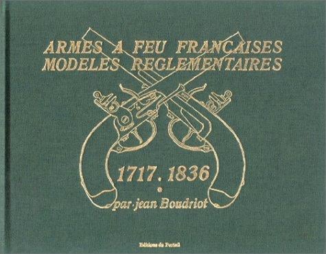 Armes à feu française (1717-1836), 2 volumes: Modèles réglementaires