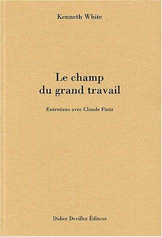 Le champ du grand travail