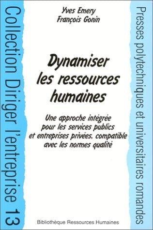 Dynamiser les ressources humaines.