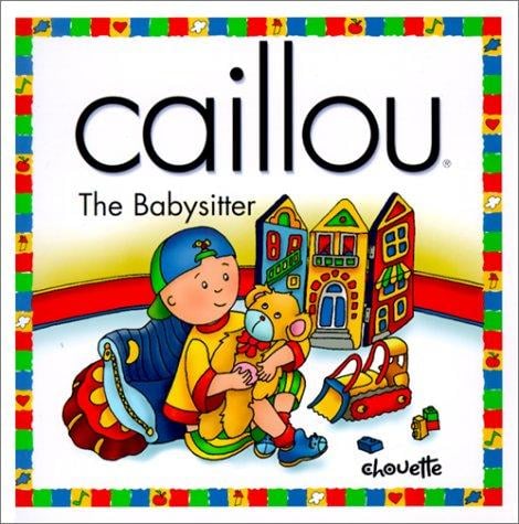Caillou: The Babysitter (North Star (Caillou))